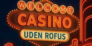 Udenlandske Casinoer uden ROFUS En Guide til Sikker Spiloplevelse